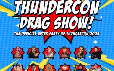When Fandom Meets Fierce: ThunderCon’s Official Drag Show Afterparty Hits the Stage!