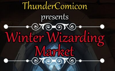 One Market to Rule Them All: ThunderCon’s Winter Wizarding Market Returns!